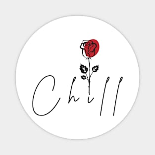 Chill relax rose Magnet